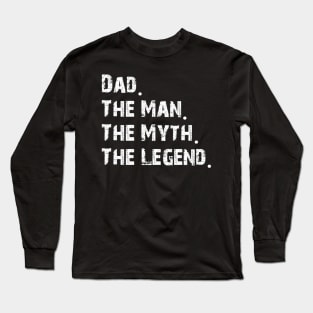 Dad, man, myth, legend Long Sleeve T-Shirt